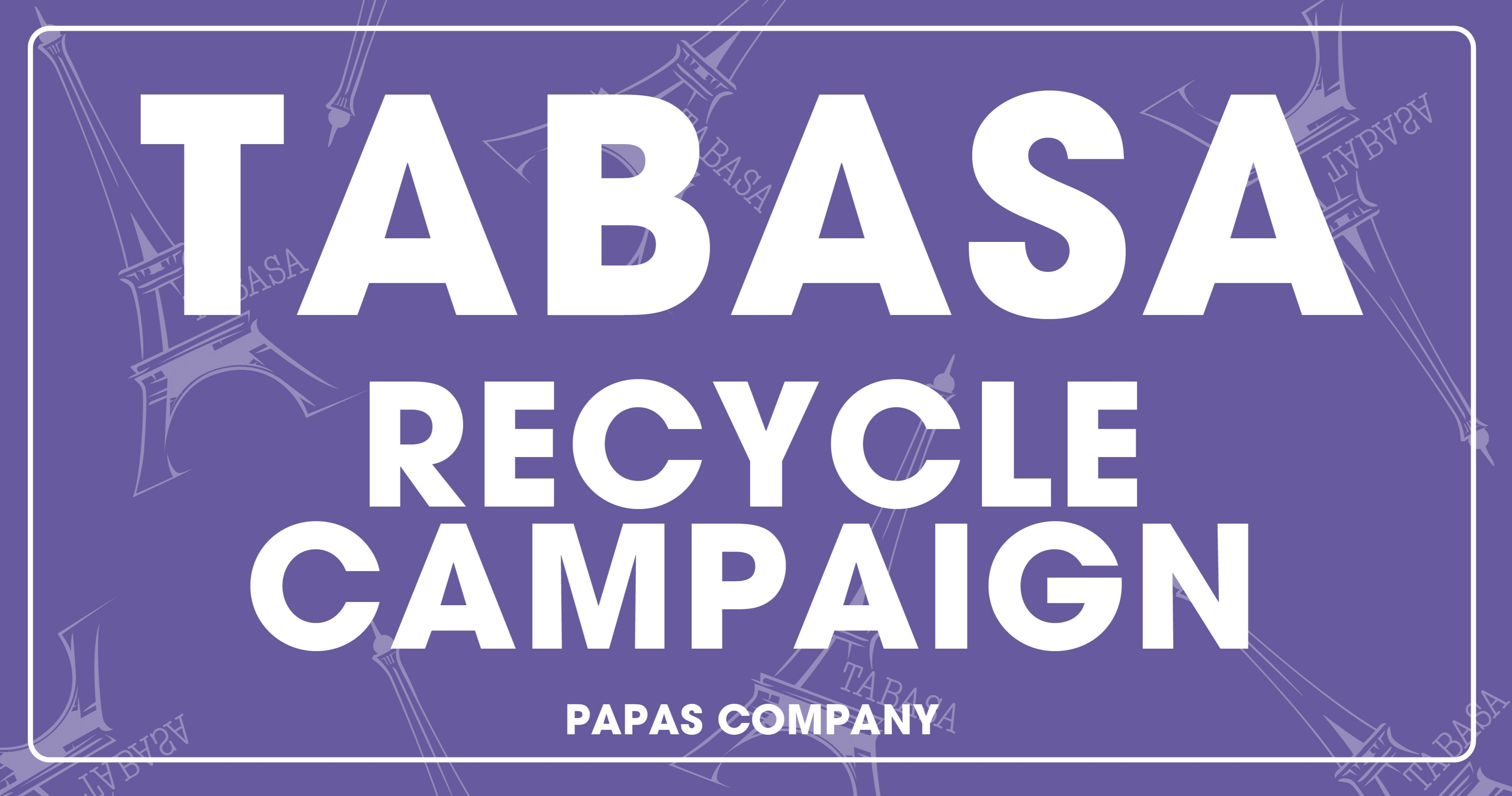 TABASA  RECYCLE  CAMPAIGN