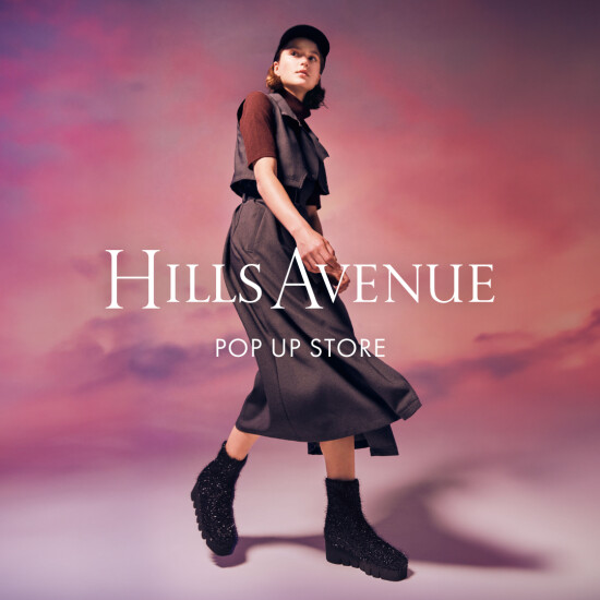  ＜ヒルズアヴェニュー＞POP UP STORE